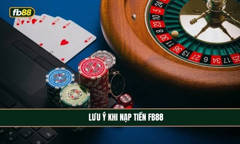 Lưu ý khi giao dịch nạp tiền Lưu ý khi giao dịch nạp tiền